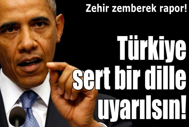 Obama, Türkiyeyi kesin dille uyarsın