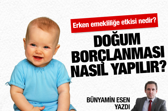 Nasıl doğum borçlanması yaparsınız?