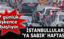 İstanbulluya sabır!