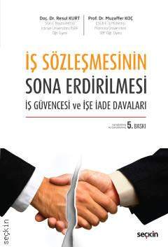 İş Sözleşmesinin Sona Erdirilmesi, İş Güvencesi ve İşe İade Davaları